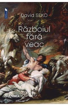Carte Razboiul fara veac - David Seko editura David Seko