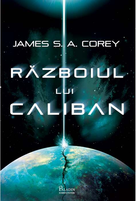 Carte Razboiul lui Caliban autor James S. A. Corey editura Paladin