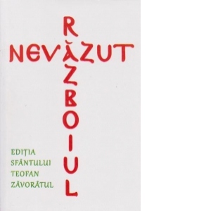 Carte Razboiul nevazut - Editia Sfantului Teofan Zavoratul Autor Sfantul Teofan Zavoratul