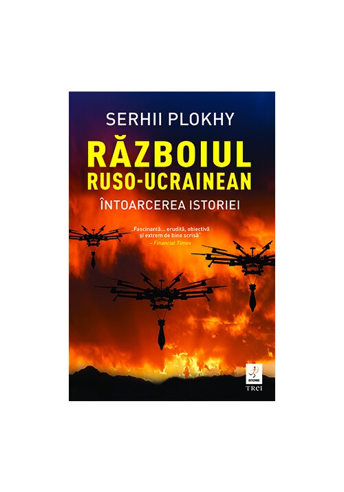 Carte Razboiul ruso-ucrainean. Intoarcerea istoriei editura Trei