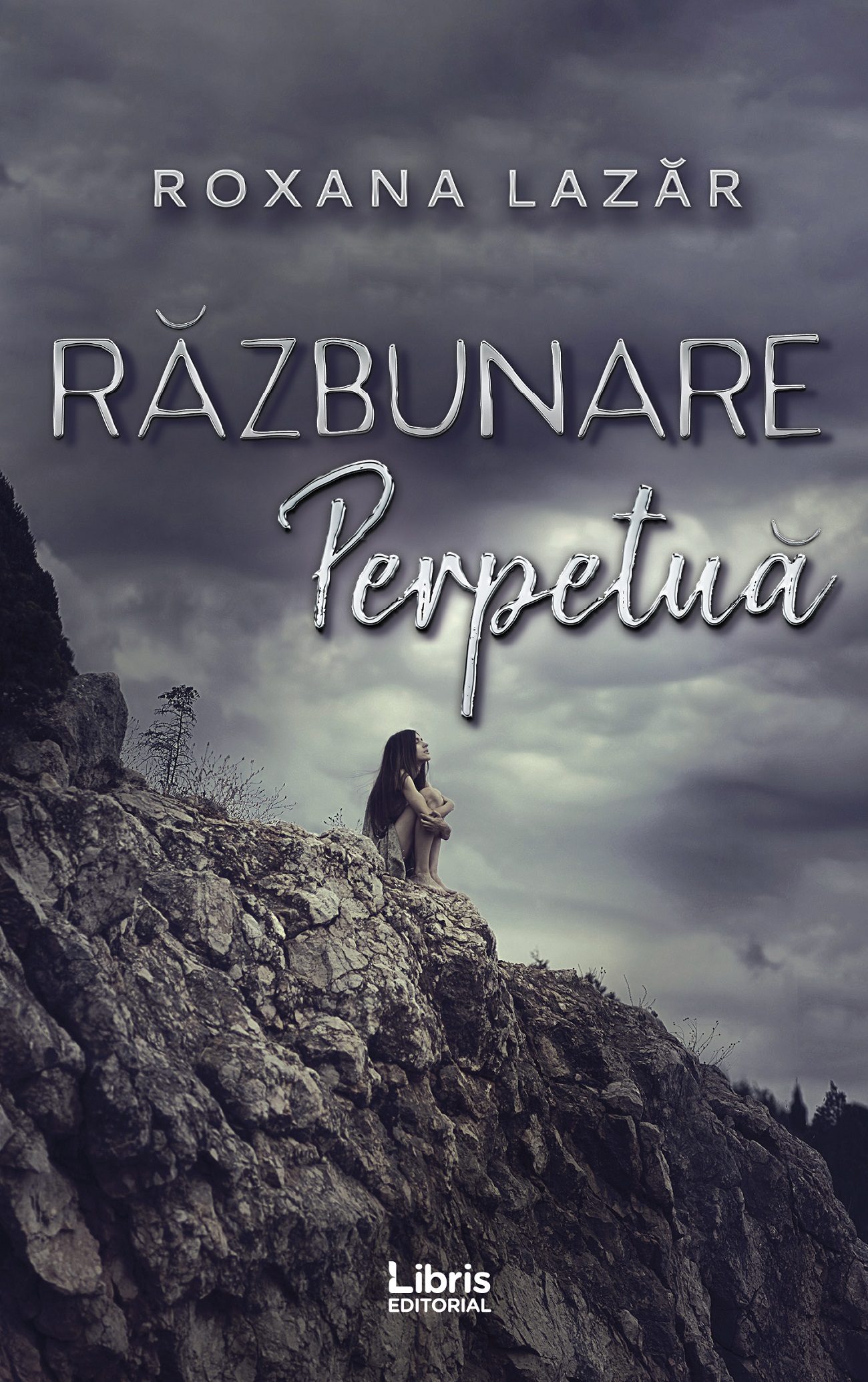 Carte Razbunare perpetua autor Roxana Lazar editura Libris Editorial