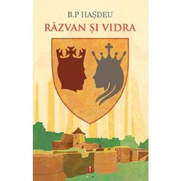 Carte Razvan si Vidra - B.P. Hasdeu
