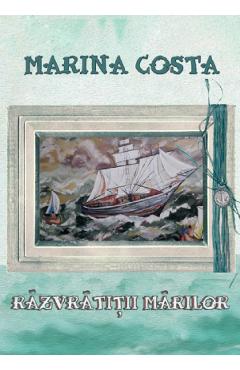 Carte Razvratitii marilor - Marina Costa editura Marina Costa