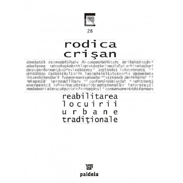 Carte Reabilitarea locuirii urbane traditionale - Rodica Crisan
