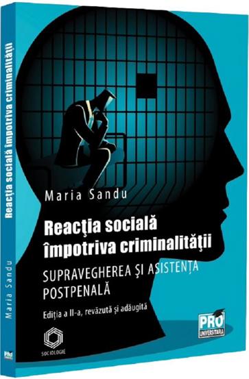 Carte Reactia sociala impotriva criminalitatii editura Universul Juridic