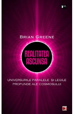 Carte Realitatea ascunsa - Brian Greene editura Brian Greene