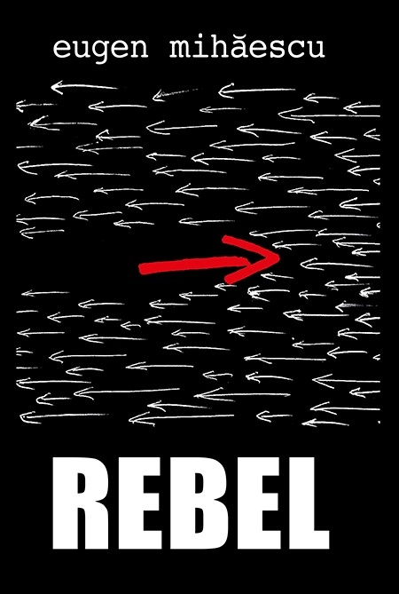 Carte Rebel autor Eugen Mihaescu editura RAO