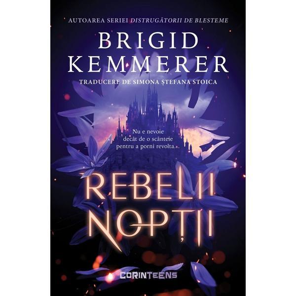 Carte Rebelii noptii. Seria Rebelii noptii Vol.1 - Brigid Kemmerer