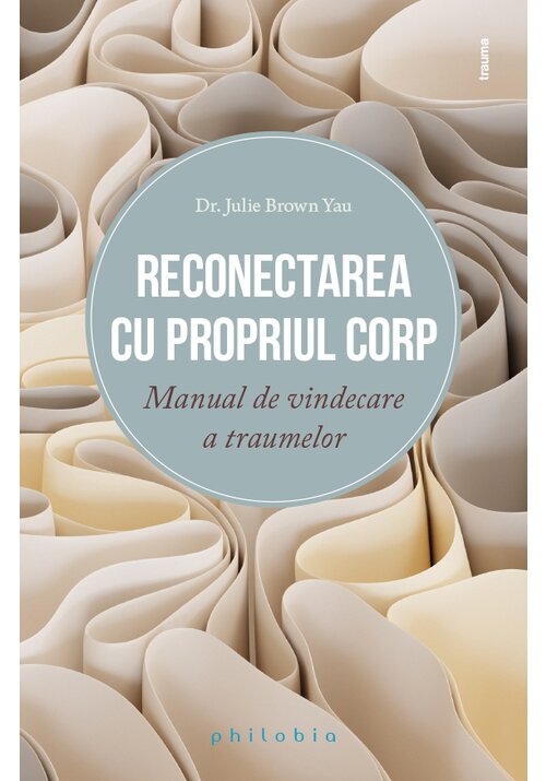 Carte Reconectarea cu propriul corp editura Philobia