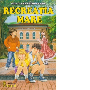 Carte Recreatia mare Autor Mircea Santimbreanu