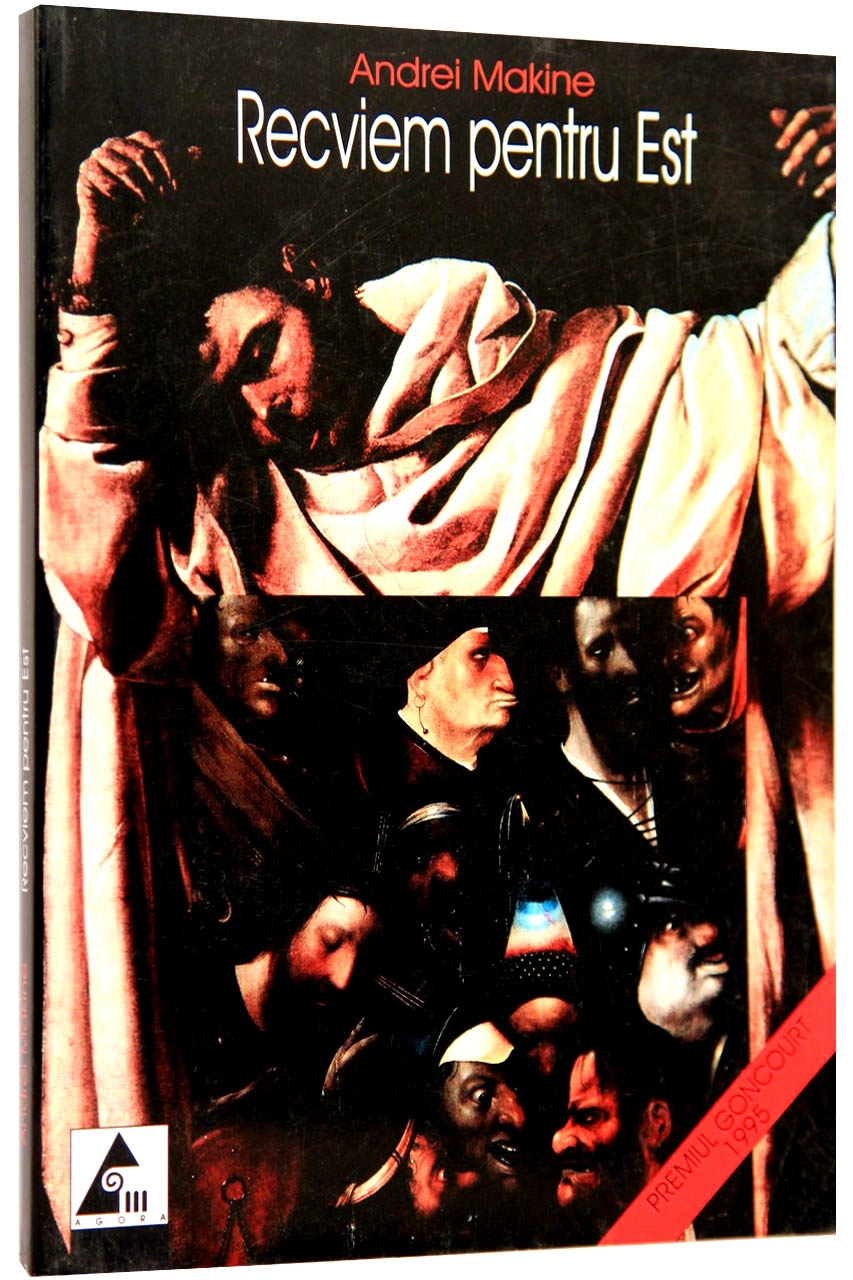 Carte Recviem pentru Est autor Andrei Makine editura Agora