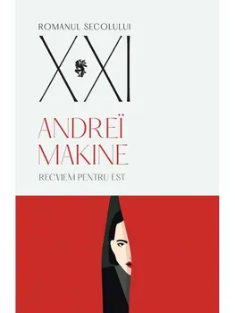 Carte Recviem pentru Est/Andrei Makine editura Univers
