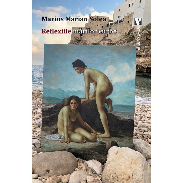 Carte Reflexiile marilor curbe - Marius Marian Solea