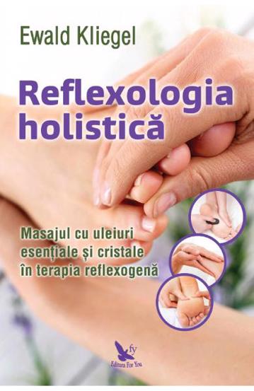 Carte Reflexologia holistică editura ForYou