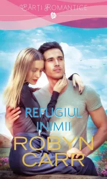 Carte Refugiul inimii/Robyn Carr editura Lira