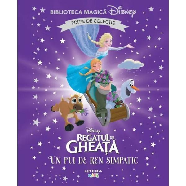 Carte Regatul de gheata. Un pui de ren simpatic. Biblioteca magica Disney
