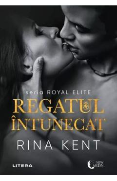 Carte Regatul intunecat. Seria Royal Elite - Rina Kent editura Rina Kent