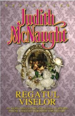 Carte Regatul viselor - Judith McNaught editura Judith Mcnaught