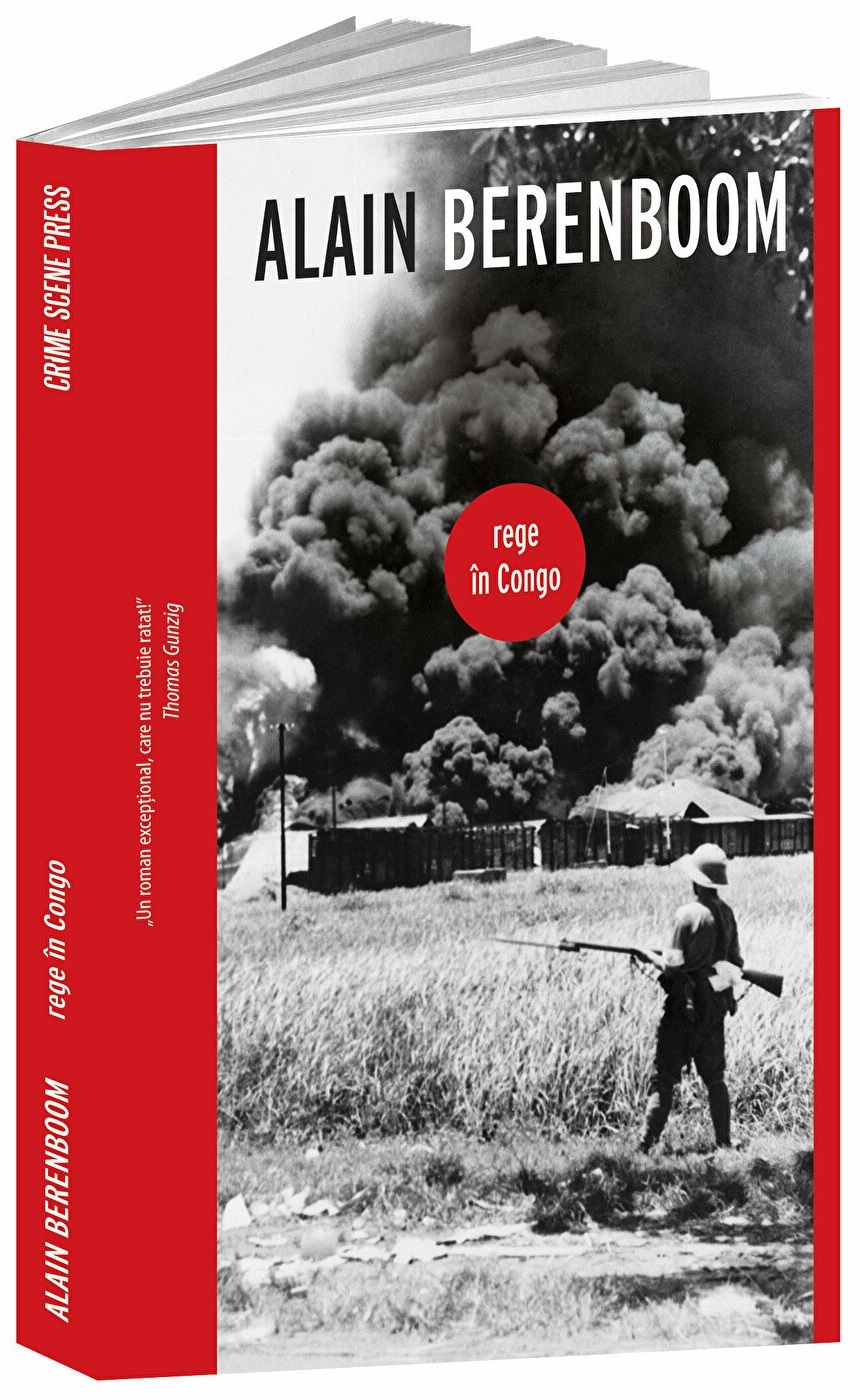 Carte Rege in Congo autor Alain Berenboom editura Crime Scene Press