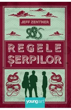Carte Regele serpilor - Jeff Zentner editura Jeff Zentner