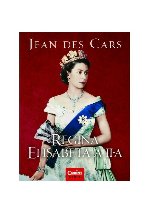 Carte Regina Elisabeta a II-a editura Corint