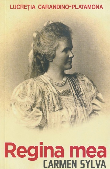 Carte Regina Mea Carmen Sylva editura Paul Editions
