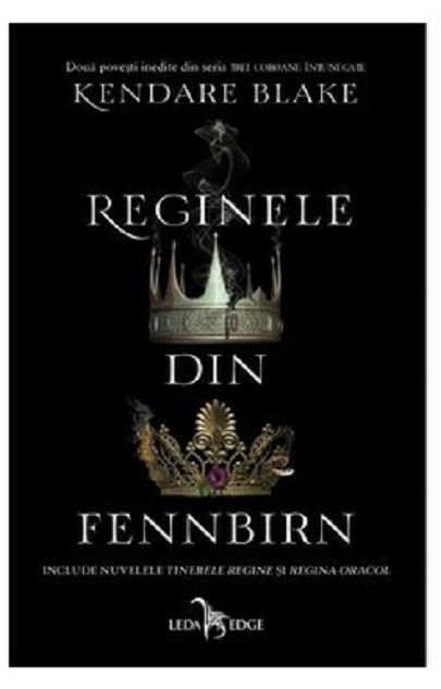 Carte Reginele din Fennbirn autor Kendare Blake editura Corint