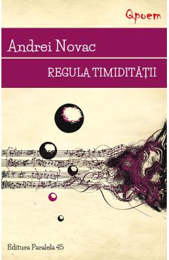 Carte Regula timiditatii - Andrei Novac editura Andrei Novac