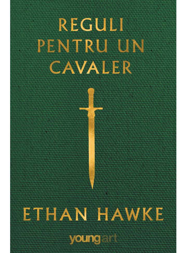 Carte Reguli pentru un cavaler autor Ethan Hawke editura Young Art