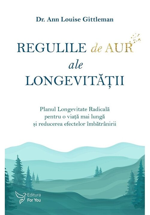 Carte Regulile de aur ale longevitatii editura For You