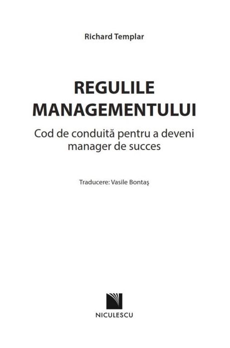 Carte Regulile managementului autor Richard Templar editura Niculescu