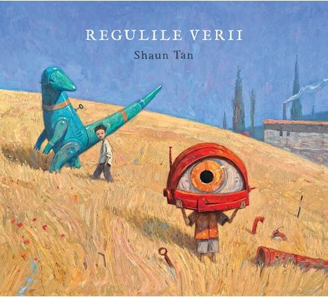 Carte Regulile verii autor Shaun Tan editura Vlad si cartea cu Genius