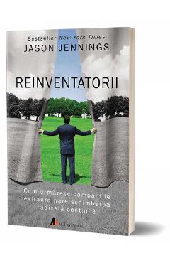 Carte Reinventatorii - Jason Jennings editura Jason Jennings