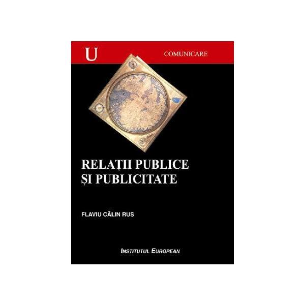 Carte Relatii Publice Si Publicitate - Flaviu Calin Rus