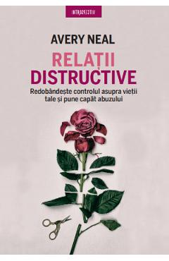 Carte Relatii distructive - Avery Neal editura Avery Neal