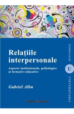 Carte Relatiile interpersonale - Gabriel Albu editura Gabriel Albu