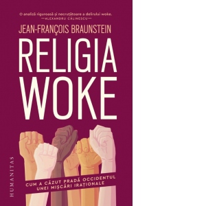 Carte Religia woke. Cum a cazut prada Occidentul unei miscari irationale Autori Emanuela Jalba-Soimaru