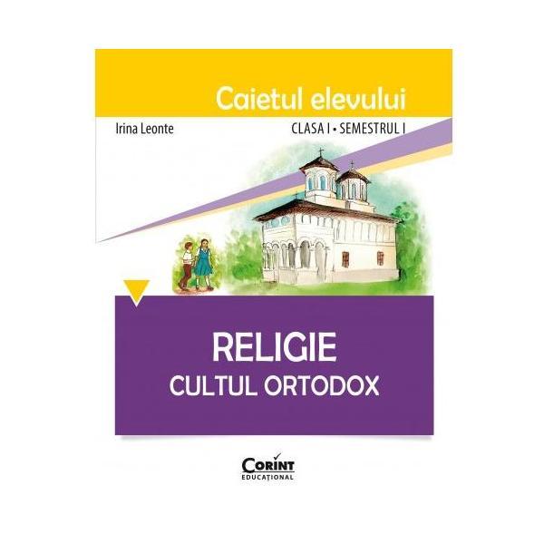 Carte Religie cls 1 caiet sem 2 - Cultul Ortodox - Irina Leonte