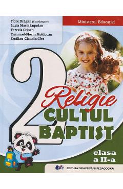Carte Religie. Cultul baptist - Clasa 2 - Manual - Flore Dragan