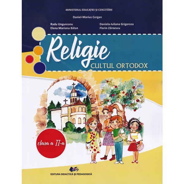 Carte Religie. Cultul ortodox - Clasa 2 - Manual - Daniel-Marius Cergan