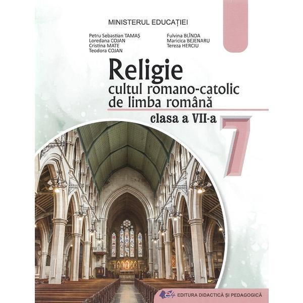 Carte Religie. Cultul romano-catolic de limba romana - Clasa 7 - Manual - Petru Sebastian Tamas