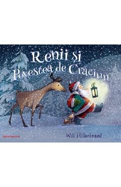 Carte Renii si povestea de Craciun - Will Hillenbrand editura Will Hillenbrand