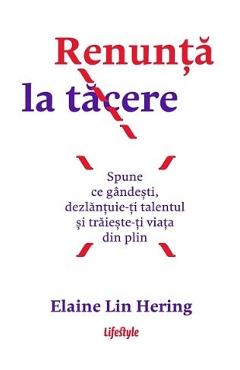 Carte Renunta la tacere - Elaine Lin Hering editura Elaine Lin Hering