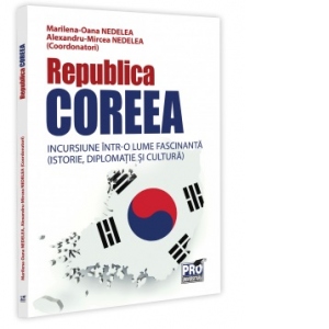 Carte Republica Coreea. Incursiune intr-o lume fascinanta (istorie