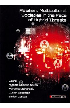 Carte Resilient Multicultural Societies in the Face of Hybrid Threats - Mihaela Daciana Natea