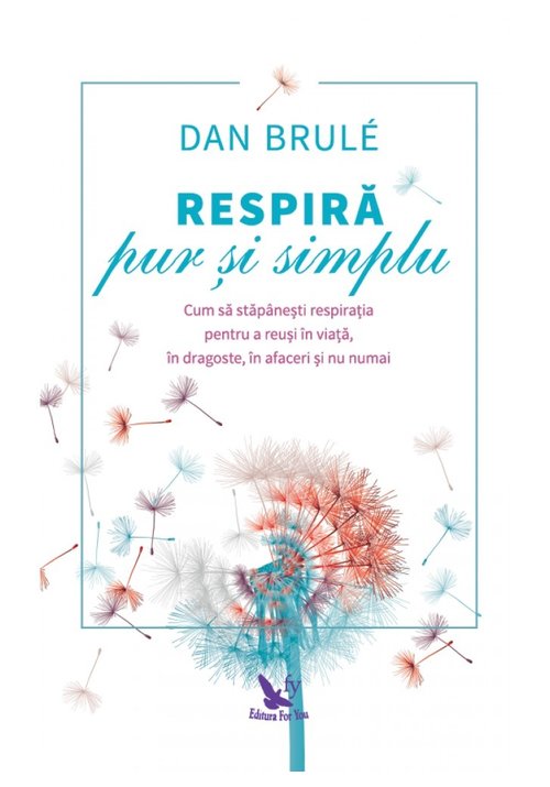 Carte Respira pur si simplu editura For You