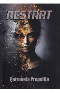 Carte Restart - Petronela Prepelita editura Petronela Prepelita
