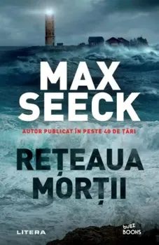 Carte Reteaua mortii/Max Seeck editura Litera