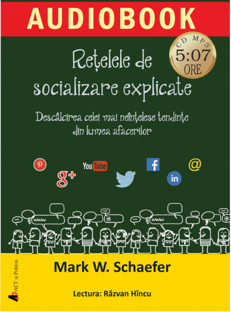 Carte Retelele de socializare explicate autor Mark W. Schaefer editura Mark W. Schaefer