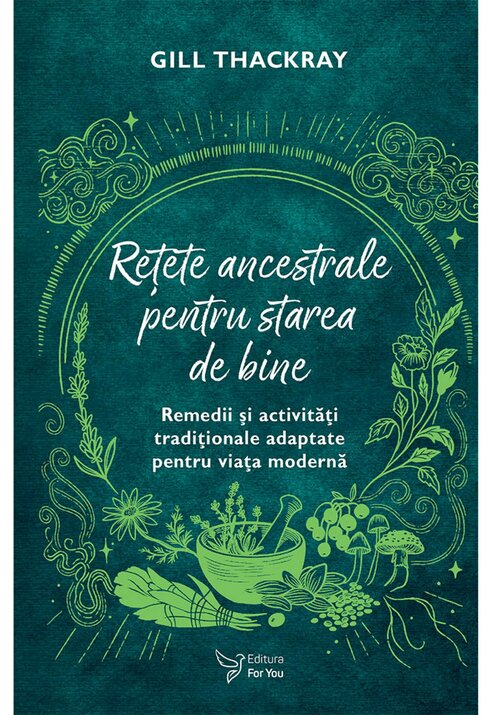Carte Retete ancestrale pentru starea de bine editura For You